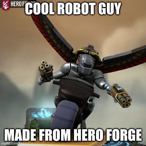 Cyborg | COOL ROBOT GUY; MADE FROM HERO FORGE | image tagged in robot,cyborg,super hero | made w/ Imgflip meme maker
