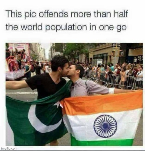 eyyy upvote if not offended! | image tagged in most offensive picture,india,pakistan,repost,gay,gay pride | made w/ Imgflip meme maker