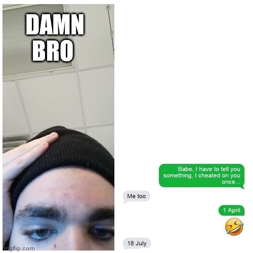 High Quality Damn bro Blank Meme Template