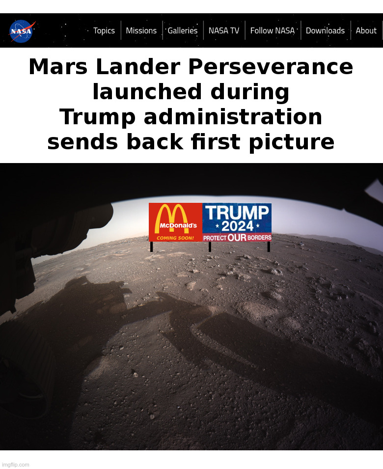 Mars Lander First Picture | image tagged in mars,picture,perseverance,trump 2024,mcdonalds | made w/ Imgflip meme maker