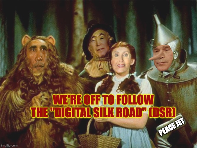 We're off to Follow the "Digital Silk Road" (DSR) | WE'RE OFF TO FOLLOW THE "DIGITAL SILK ROAD" (DSR); PEACE JET | image tagged in made in china,george orwell,me and the boys just me,big brother | made w/ Imgflip meme maker
