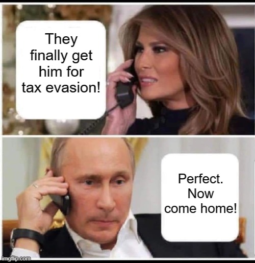 Melaria cheating w/ Putin after Trump goes to  jail | They finally get him for tax evasion! Perfect. Now come home! | image tagged in melania trump,vladimir putin,putin,melania,trump,jail | made w/ Imgflip meme maker