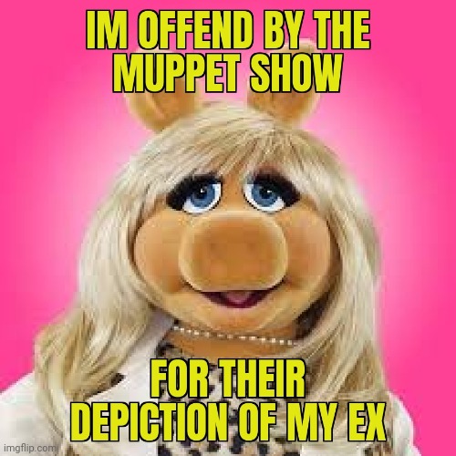 PIG-LET | image tagged in miss piggy,the muppets,tv show,disney,offensive | made w/ Imgflip meme maker