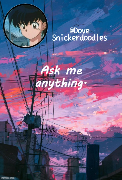 #Newtrendtime | Ask me anything. | image tagged in announcement | made w/ Imgflip meme maker