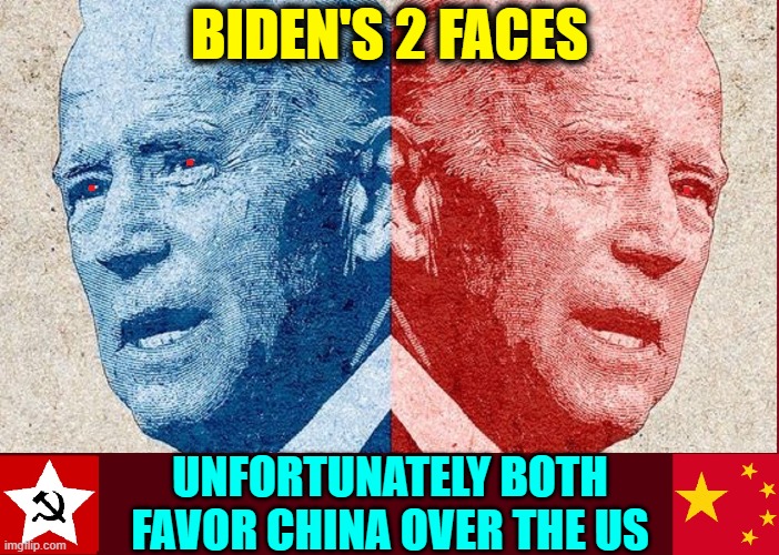 Aw, c'mon, man, genocide ain't as bad as Cruz taking a vacation | BIDEN'S 2 FACES UNFORTUNATELY BOTH
FAVOR CHINA OVER THE US | image tagged in vince vance,joe biden,chinese,communists,two face,memes | made w/ Imgflip meme maker