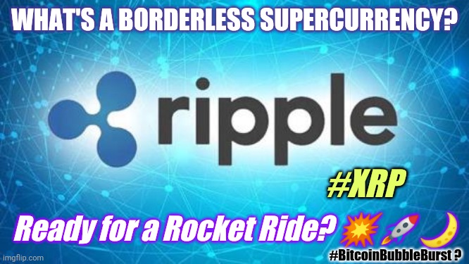 Ripples become waves become imminent Digital Tsunami Alert- All Clear Launch: XRP #ODL #WatchTheWater #ThePhoenix #SUPERCURRENCY | WHAT'S A BORDERLESS SUPERCURRENCY? #XRP; Ready for a Rocket Ride? 💥🚀🌙; #BitcoinBubbleBurst ? | image tagged in xrp ripple,cryptocurrency,rocket science,the moon,the golden rule,the great awakening | made w/ Imgflip meme maker
