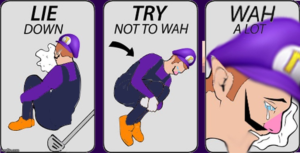 Wah.... I'm not in smash.... | image tagged in waaaaaaah,waluigi,try not to cry | made w/ Imgflip meme maker