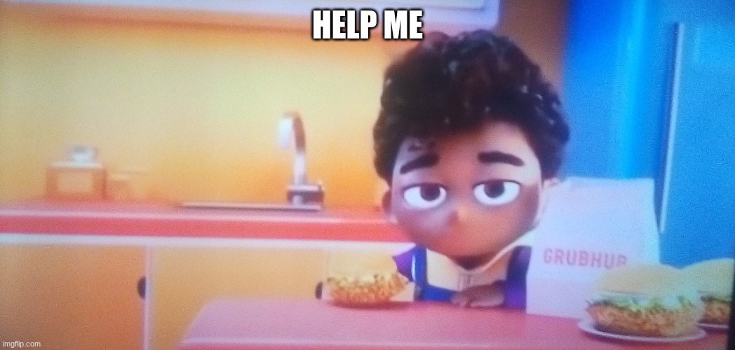 Grubhub Kid Bruh | HELP ME | image tagged in grubhub kid bruh | made w/ Imgflip meme maker