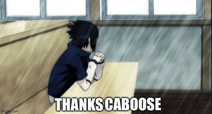 THANKS CABOOSE | made w/ Imgflip meme maker
