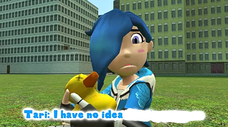 Tari I have no idea what's going on | image tagged in tari i have no idea what's going on | made w/ Imgflip meme maker