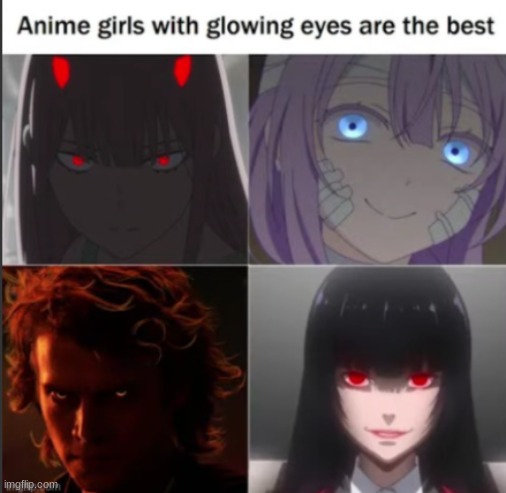 I don't know about you, but glowing eyes are intimidating | image tagged in anime,star wars,anakin skywalker,eyes | made w/ Imgflip meme maker