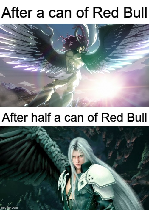 Half the Red Bull = Half the wings | After a can of Red Bull; After half a can of Red Bull | image tagged in red bull,jojo,sephiroth | made w/ Imgflip meme maker