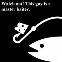 High Quality Bait watch out this guy is a master baiter Blank Meme Template