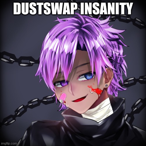 Meet DS! Insanity | DUSTSWAP INSANITY | image tagged in timeskip | made w/ Imgflip meme maker