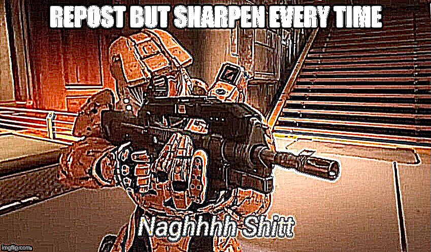 sharpen go BBBRRRRRTTTTTTT | made w/ Imgflip meme maker