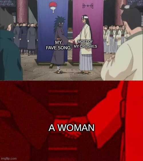 a woman is a good song (persona 5) | MOST OF MY CRUSHES; MY FAVE SONG; A WOMAN | image tagged in naruto handshake meme template | made w/ Imgflip meme maker