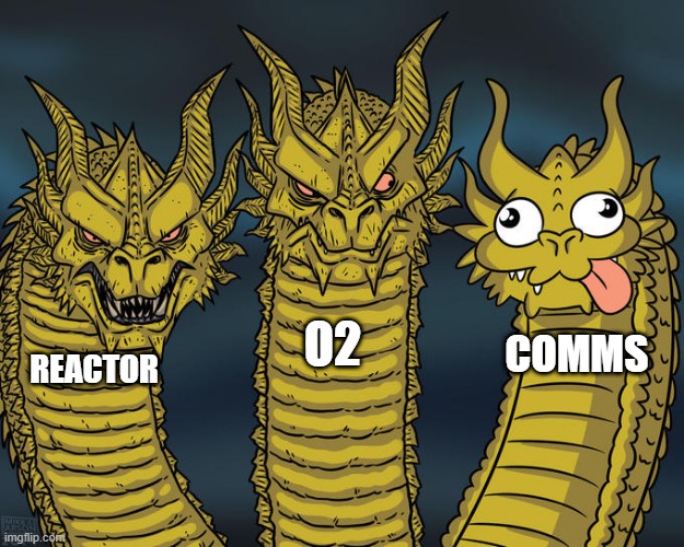 Comms | O2; COMMS; REACTOR | image tagged in three-headed dragon,among us,sabotage | made w/ Imgflip meme maker