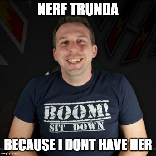 AHOLE | NERF TRUNDA; BECAUSE I DONT HAVE HER | image tagged in raid shadow legends | made w/ Imgflip meme maker