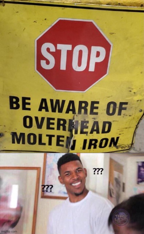 Wot~ | image tagged in black guy confused,funny,stupid signs,wtf,you had one job just the one | made w/ Imgflip meme maker