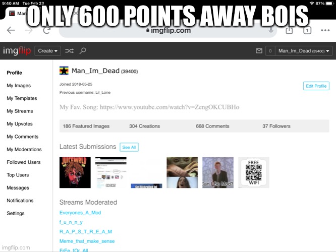 ONLY 600 POINTS AWAY BOIS | made w/ Imgflip meme maker