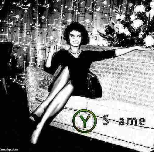 Y Same Sophia Loren deep-fried 1 | image tagged in y same sophia loren deep-fried 1 | made w/ Imgflip meme maker