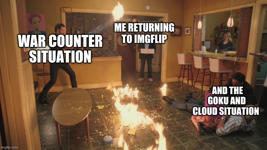 well i'm back. anything else happen? | ME RETURNING TO IMGFLIP; WAR COUNTER SITUATION; AND THE GOKU AND CLOUD SITUATION | image tagged in the darkest timeline | made w/ Imgflip meme maker