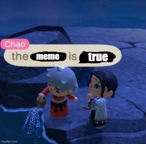 meme true | image tagged in the ocean is thirsty | made w/ Imgflip meme maker