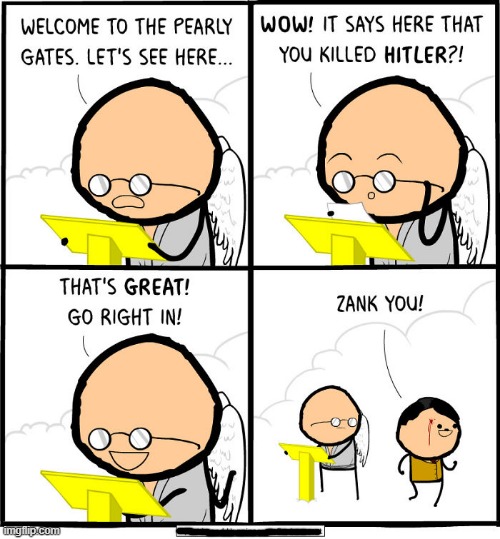 Wow, he must be a really good guy! | image tagged in hitler,nazis,comics,funny memes,memes,funny | made w/ Imgflip meme maker