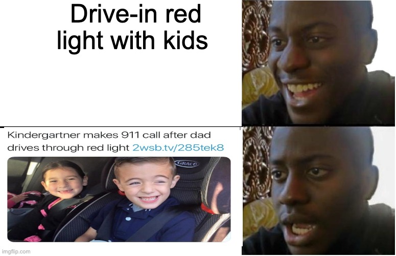 KIDs these day's | Drive-in red light with kids | image tagged in disappointed black guy | made w/ Imgflip meme maker
