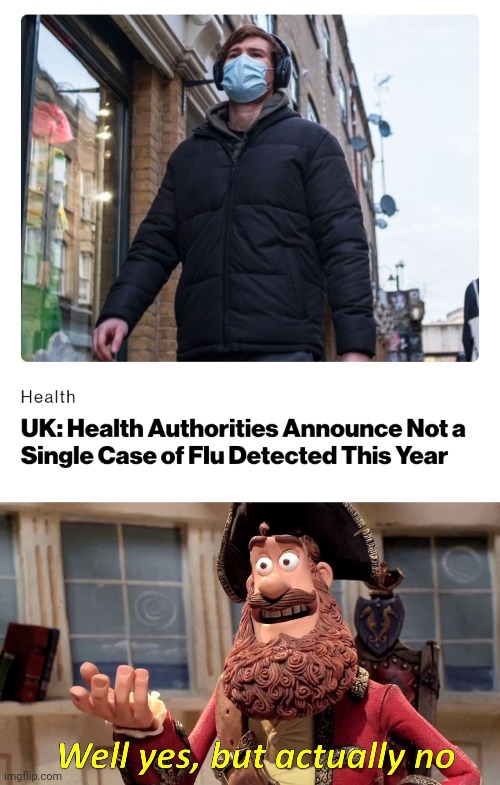 Politics and stuff | image tagged in memes,well yes but actually no | made w/ Imgflip meme maker