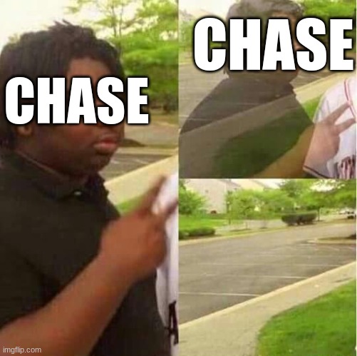 disappearing  | CHASE CHASE | image tagged in disappearing | made w/ Imgflip meme maker