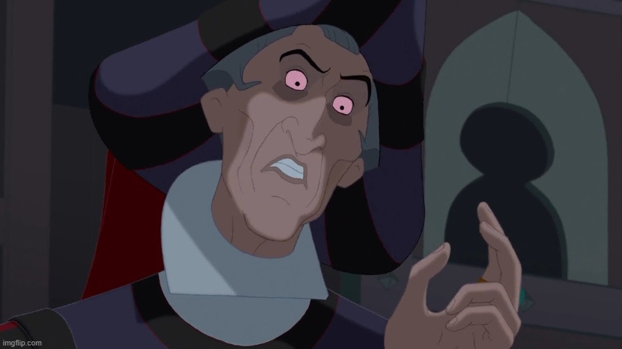 Claude Frollo | image tagged in claude frollo | made w/ Imgflip meme maker