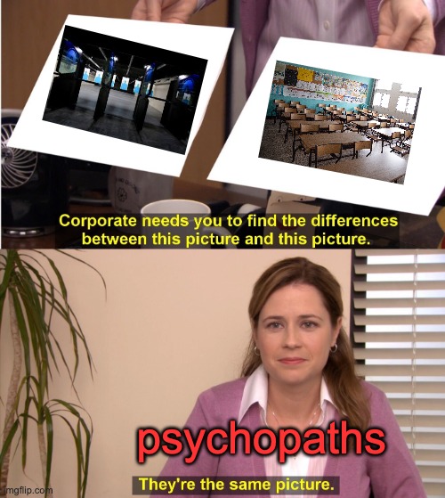 They're The Same Picture | psychopaths | image tagged in memes,they're the same picture | made w/ Imgflip meme maker