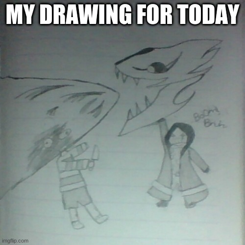 mwehehehehehhe (plz no hate) | MY DRAWING FOR TODAY | image tagged in undertale,drawing,lol | made w/ Imgflip meme maker