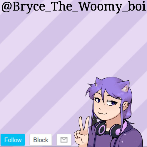 Bryce_The_Woomy_boi's new announcement template Blank Meme Template