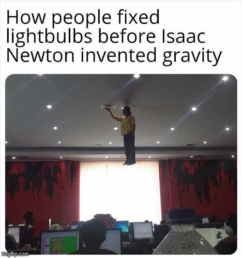 Gravity | image tagged in gravity,smart,physics,quantum mechanics | made w/ Imgflip meme maker