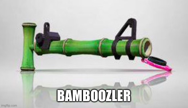 BAMBOOZLER | made w/ Imgflip meme maker