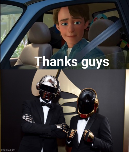 Imma miss them. 1993-2021 | image tagged in daft punk | made w/ Imgflip meme maker
