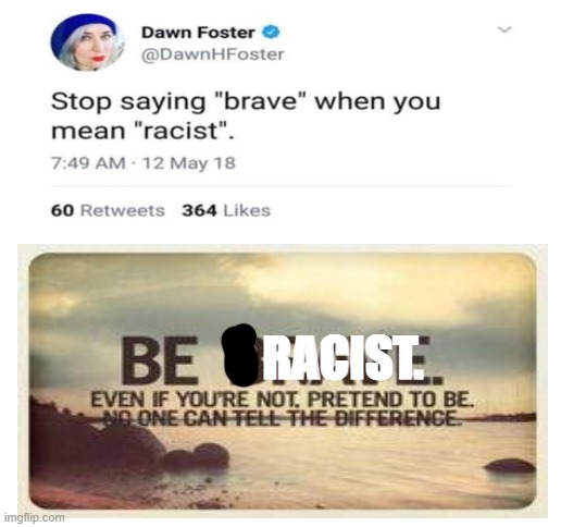 RACIST. | image tagged in blank white template,racism,racist,memes | made w/ Imgflip meme maker