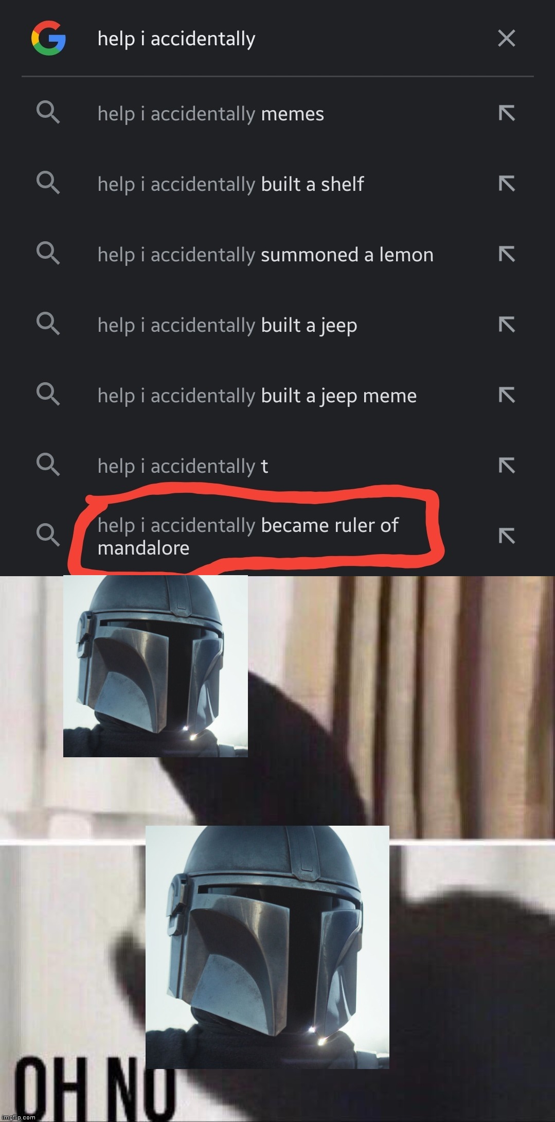 Help I accidentally became Mandalorian | image tagged in oh no cat | made w/ Imgflip meme maker