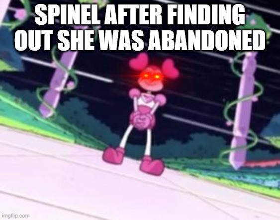 spinel waiting | SPINEL AFTER FINDING OUT SHE WAS ABANDONED | image tagged in spinel waiting | made w/ Imgflip meme maker