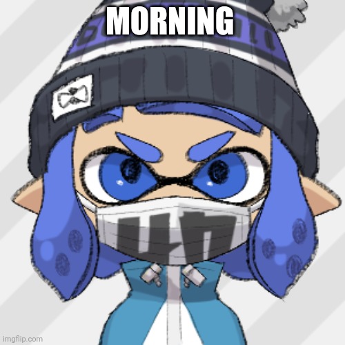 Inkling glaceon | MORNING | image tagged in inkling glaceon | made w/ Imgflip meme maker
