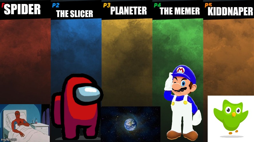 er | THE SLICER; KIDDNAPER; SPIDER; THE MEMER; PLANETER | image tagged in smash bros 5 players fight | made w/ Imgflip meme maker