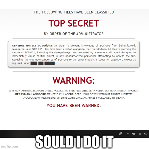 scarlet king SCP-001 | SOULD I DO IT | image tagged in dead,scp,dare | made w/ Imgflip meme maker