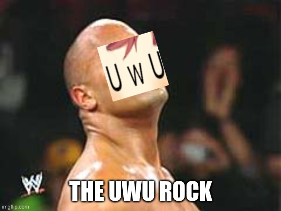 issa meem |  THE UWU ROCK | image tagged in the rock smelling,uwu | made w/ Imgflip meme maker
