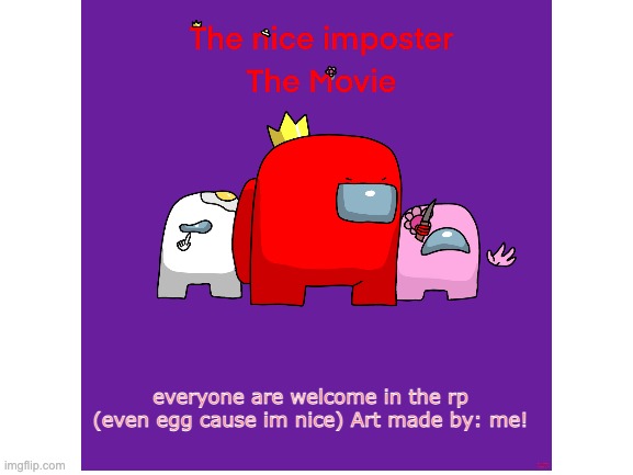 this is my first time making an rp so.........yeah! | everyone are welcome in the rp (even egg cause im nice) Art made by: me! | image tagged in good | made w/ Imgflip meme maker