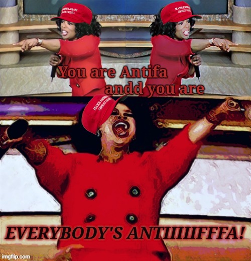 High Quality MAGA Oprah Winfrey everybody's antifa Blank Meme Template