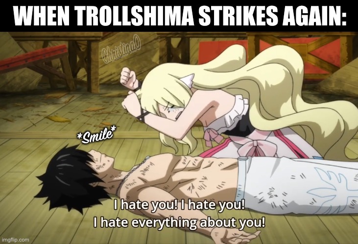 We love him but he sure knows how to play with our feelings | WHEN TROLLSHIMA STRIKES AGAIN:; *Smile* | image tagged in trollshima,hiro mashima,mangaka,memes,fairy tail meme,zeref dragneel | made w/ Imgflip meme maker