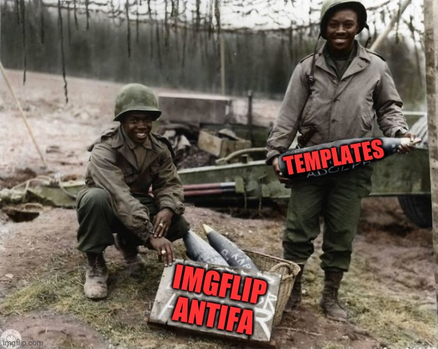 Templates and ideas are our ammo | TEMPLATES; IMGFLIP ANTIFA | image tagged in antifa,templates | made w/ Imgflip meme maker