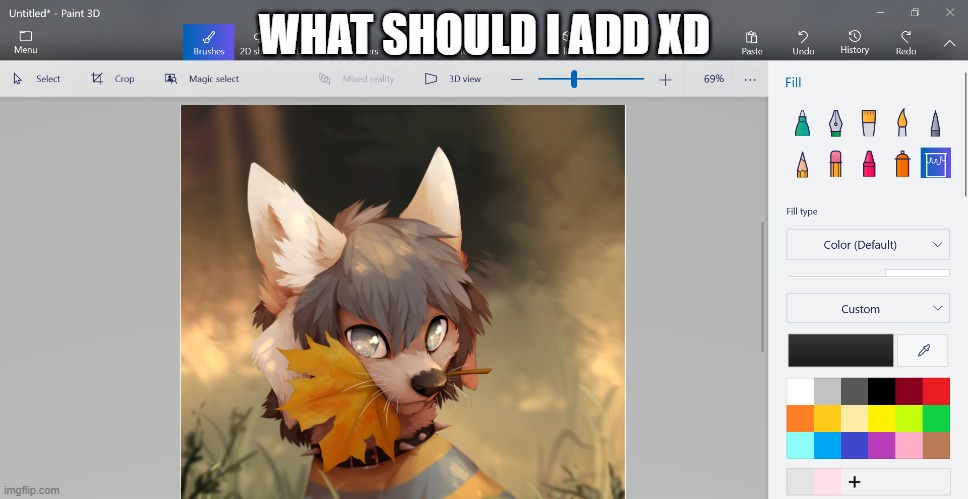 IT NEEDS SUMTHING | WHAT SHOULD I ADD XD | made w/ Imgflip meme maker